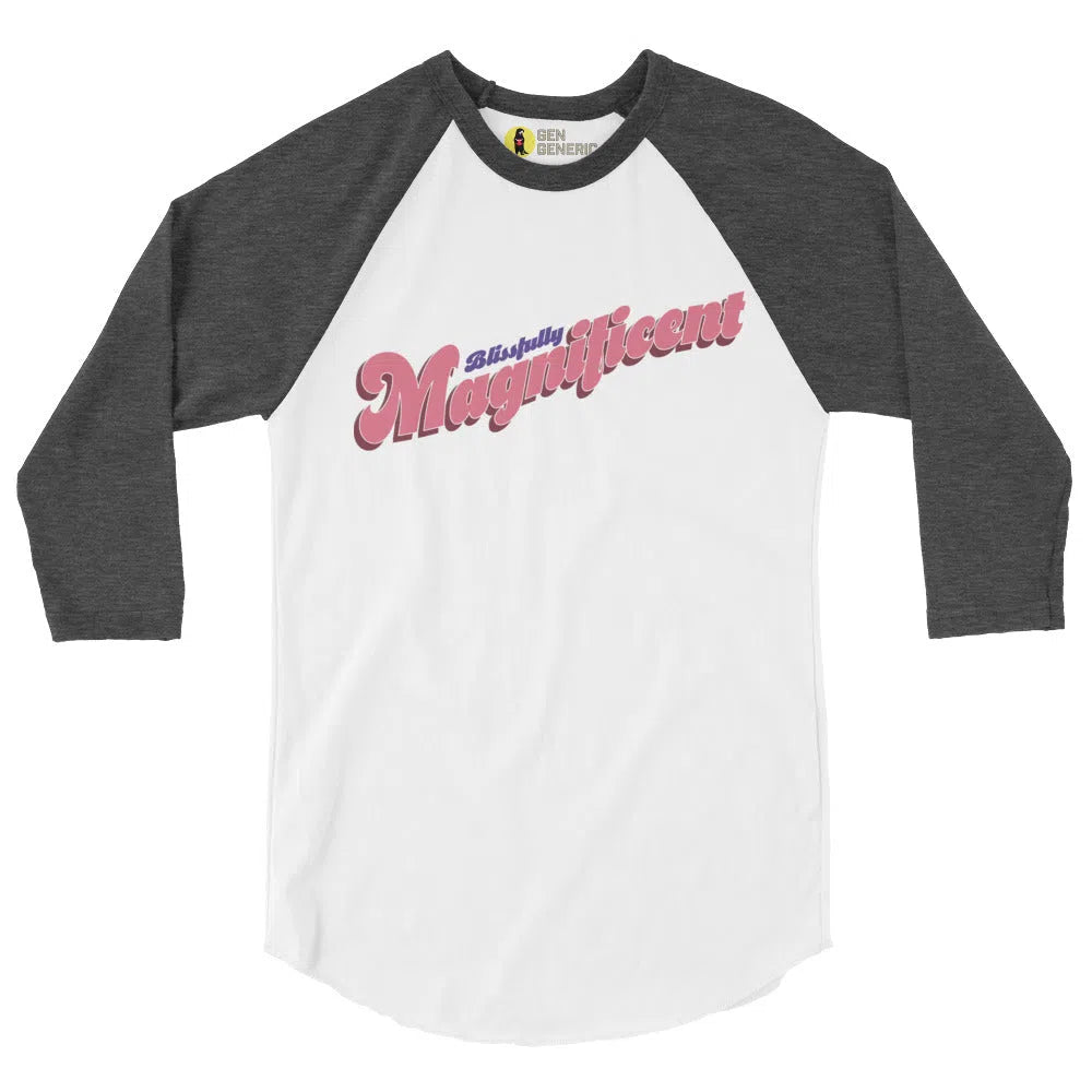 "Blissfully Magnificent " 3/4 Sleeve Baseball Tee