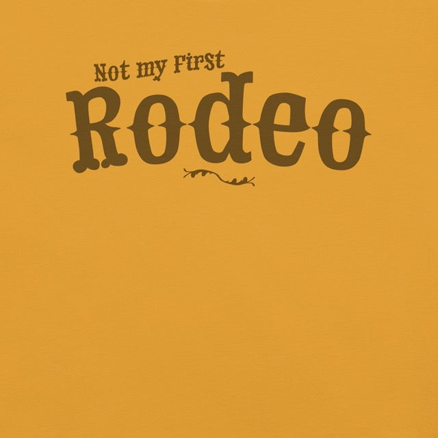 Not My First Rodeo Classic Fit Graphic Tee